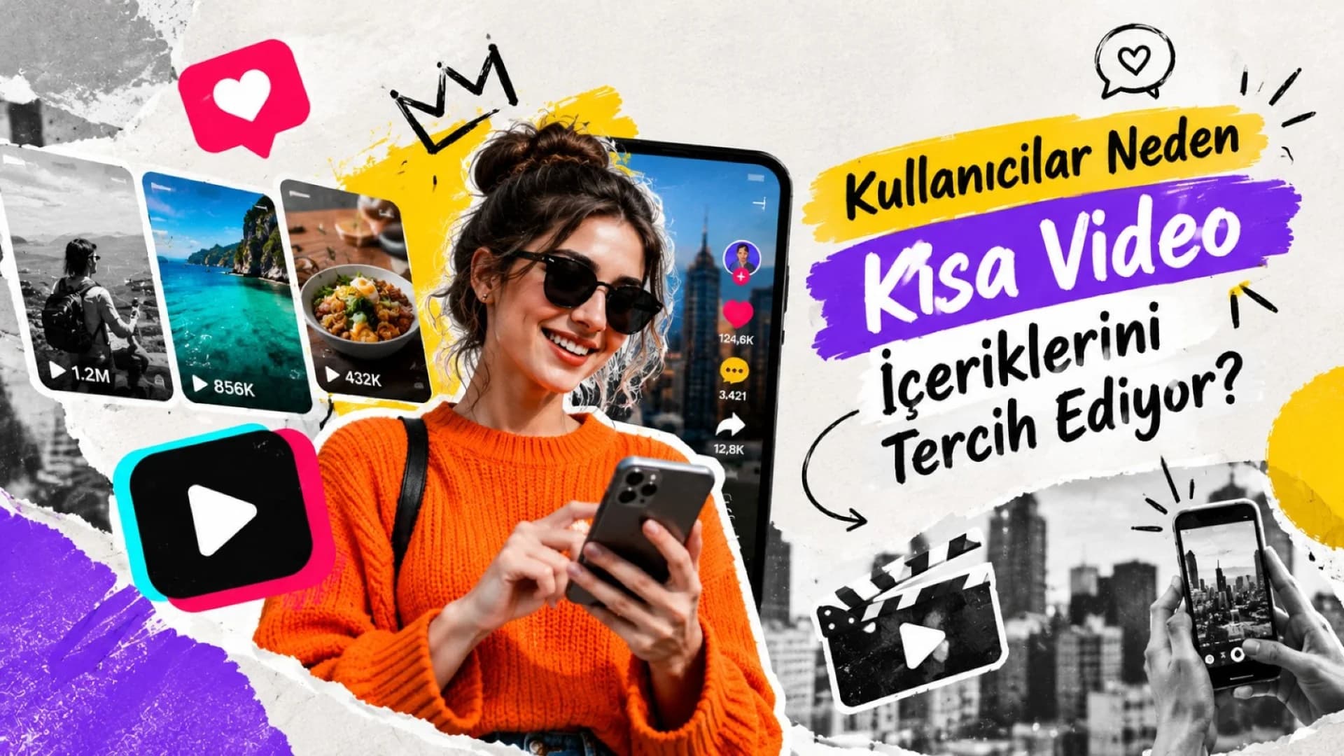 Kullanıcılar Neden Kısa Video İçeriklerini Tercih Ediyor